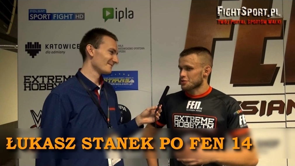 Łukasz Stanek po FEN 14