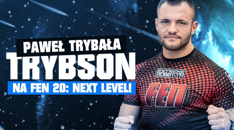 FEN 20 Paweł ''Trybson'' Trybała