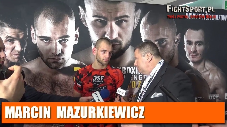 Marcin Mazurkiewicz po DSF Kickboxing Challenge ''Twierdza''