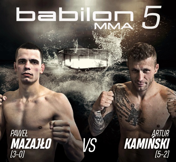 Babilon MMA 5 Mazajło vs Kamiński  Babilon MMA 5 Mazajło vs Kamiński