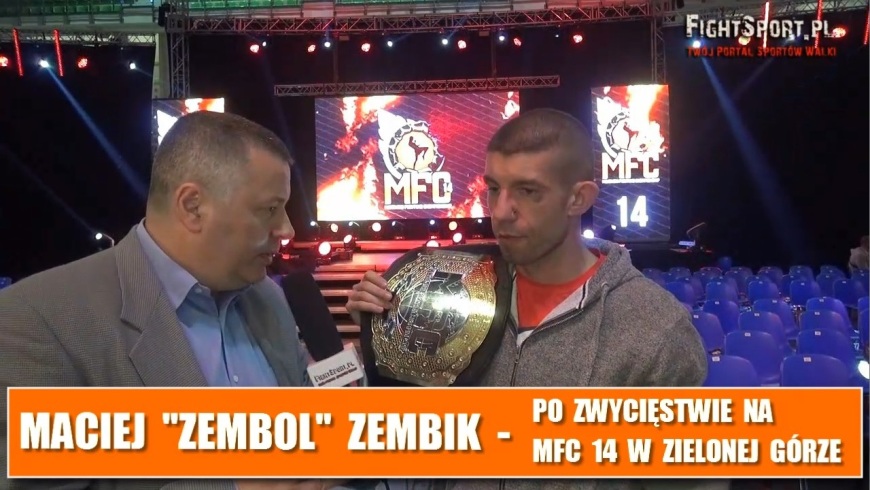 Maciej Zembik po MFC 14