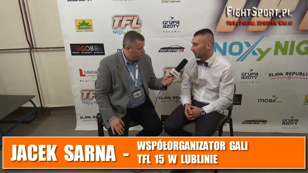 Jacek Sarna po TFL 15