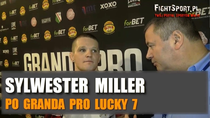 Sylwester Miller po Granda Pro Lucky 7