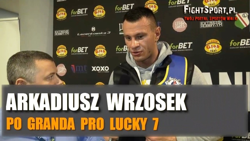 Arkadiusz Wrzosek po Granda Pro Lucky 7