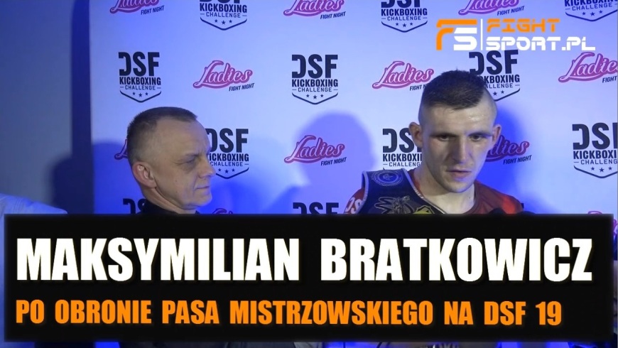 Maksymilian Bratkowicz po DSF 19
