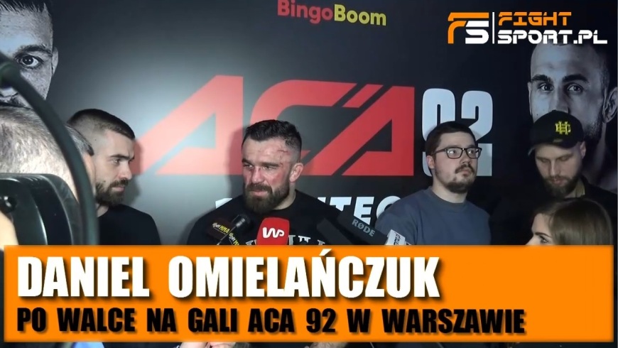 Daniel Omielańczuk po ACA 92
