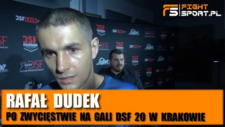 Rafał Dudek po walce na DSF 20