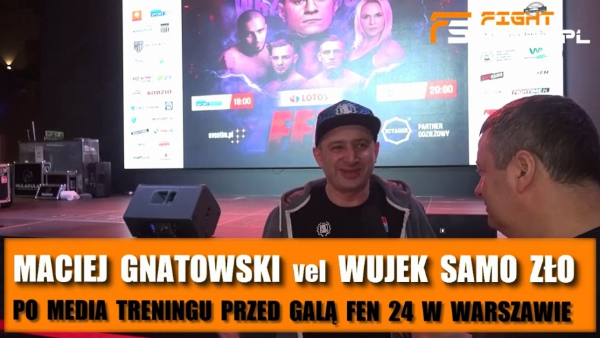 Wujek Samo Zło przed FEN 24