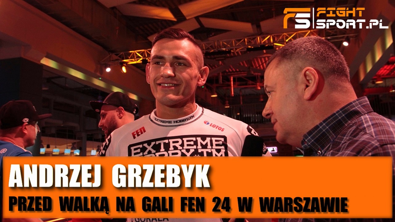 Andrzej Grzebyk przed FEN 24