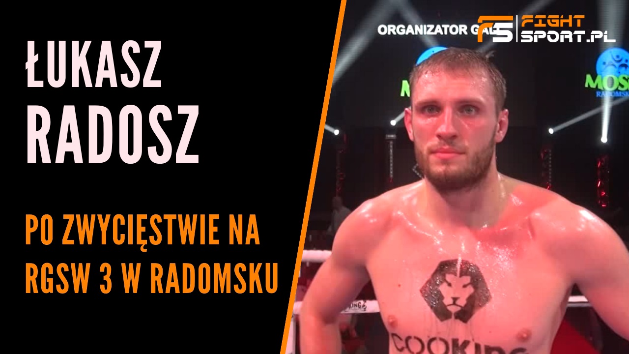Łukasz Radosz po gali RGSW 3