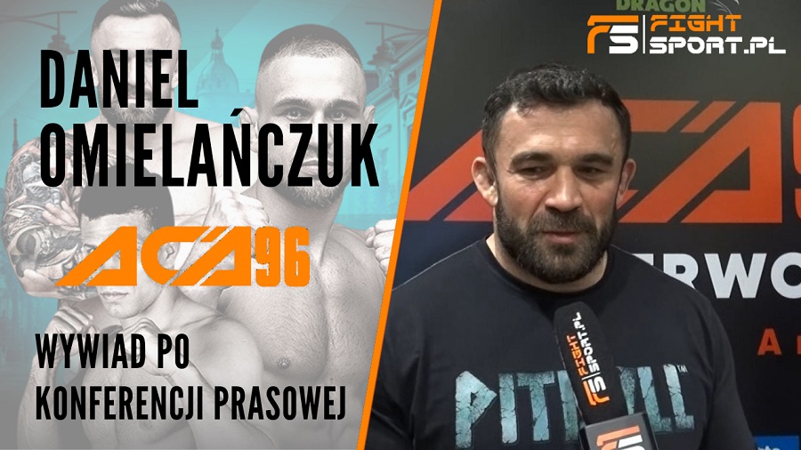 Daniel Omielańczuk przed ACA 96