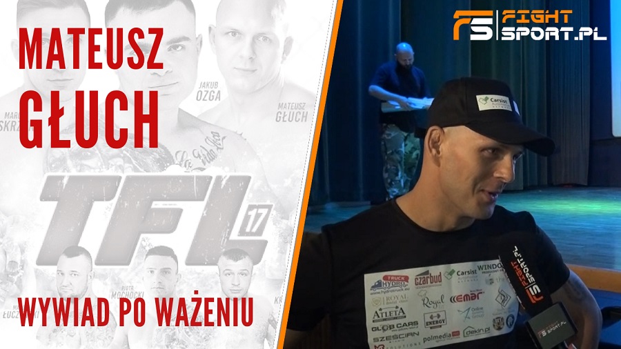 Mateusz Głuch przed TFL 17