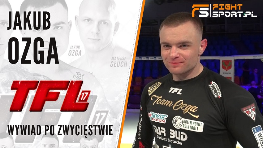 Jakub Ozga po TFL 17