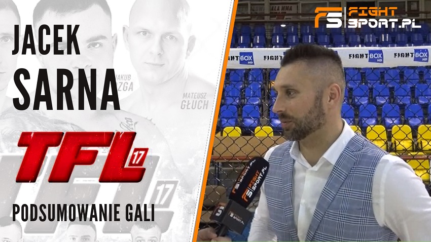Jacek Sarna po gali TFL 17