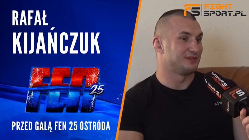 Rafał Kijańczuk przed FEN 25