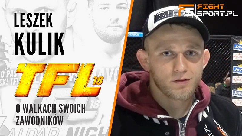 Leszek Kulik po TFL 18