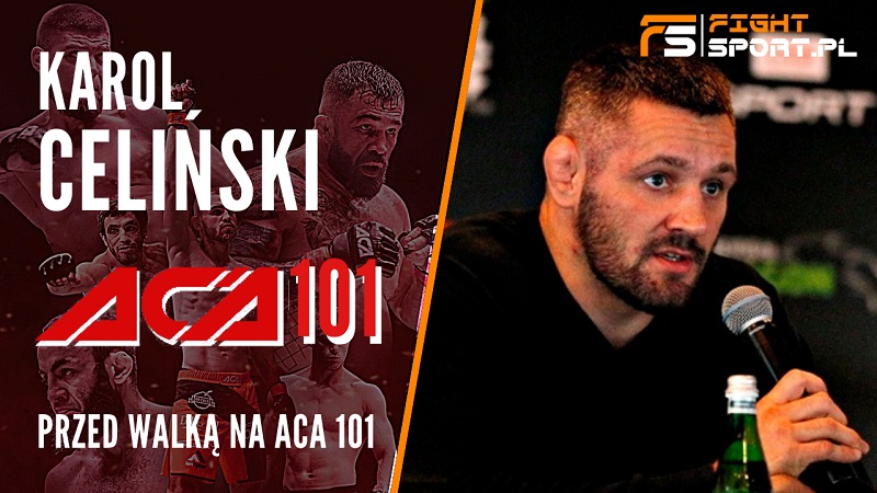 Karol Celiński przed ACA 101