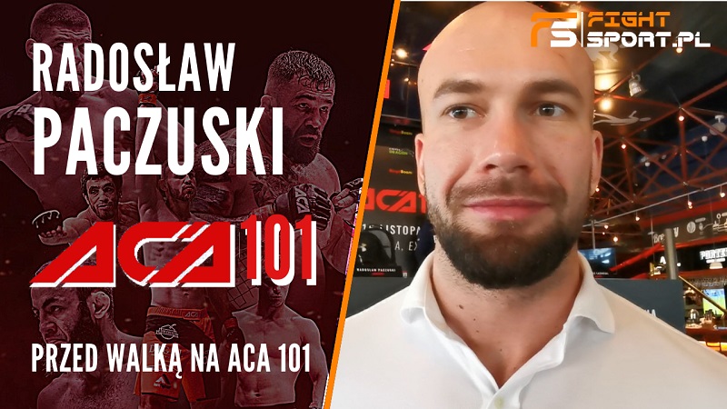Radosław Paczuski przed ACA 101