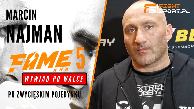 Marcin Najman po FAME MMA 5