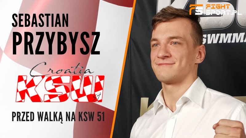 Sebastian Przybysz przed KSW 51