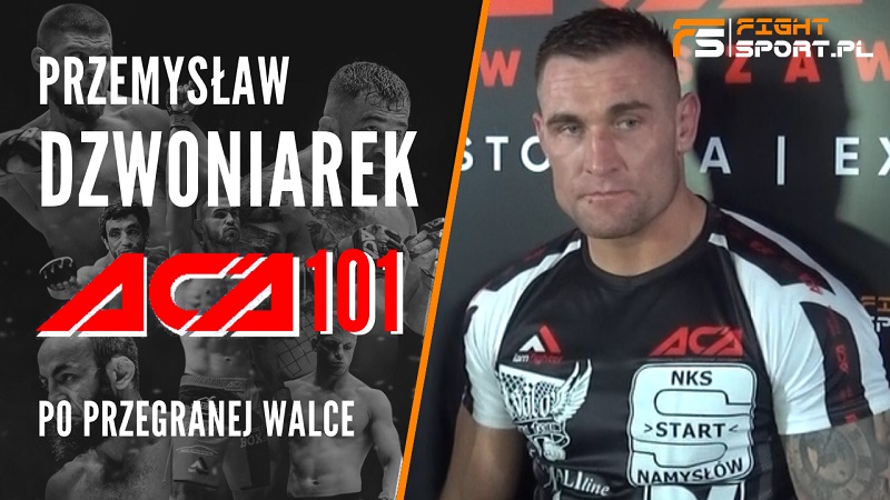Przemysław Dzwoniarek po ACA 101
