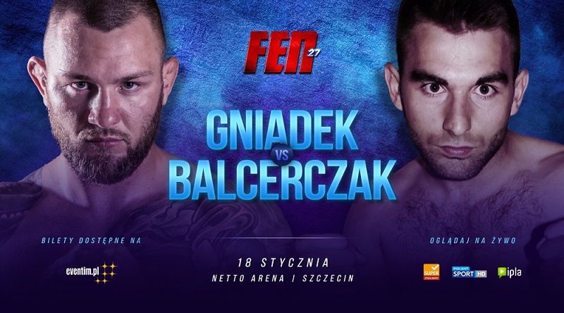 Gniadek vs Balcerzak na FEN 27