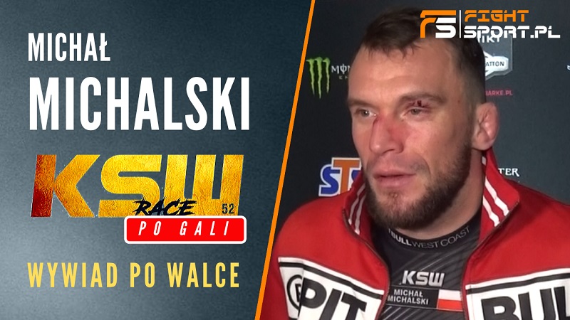 Michał Michalski po KSW 52