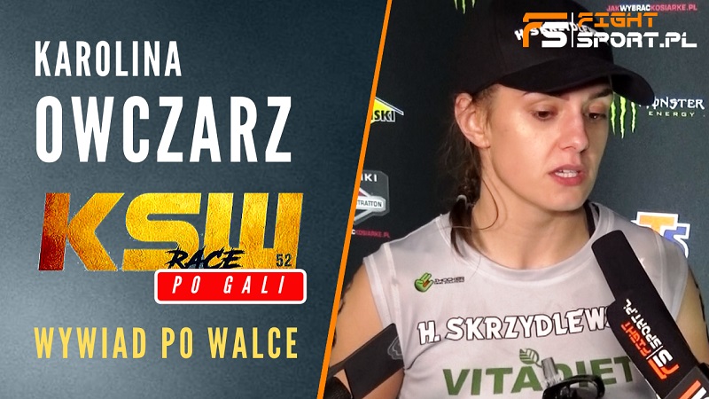 Karolina Owczarz po KSW 52