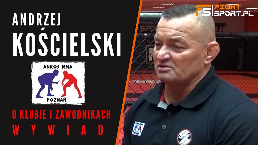 Andrzej Kościelski - Ankos MMA Poznań