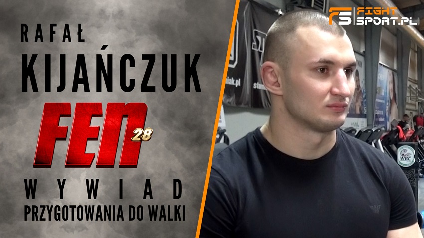 Rafał Kijańczuk przed FEN 28