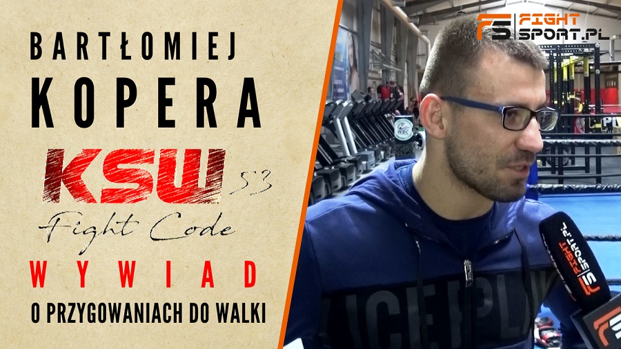 Bartłomiej Kopera przed KSW 53