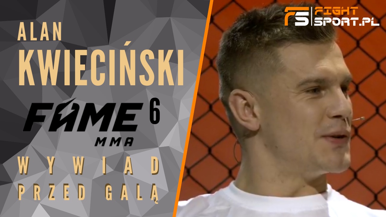 FAME MMA 6 Alan Kwieciński