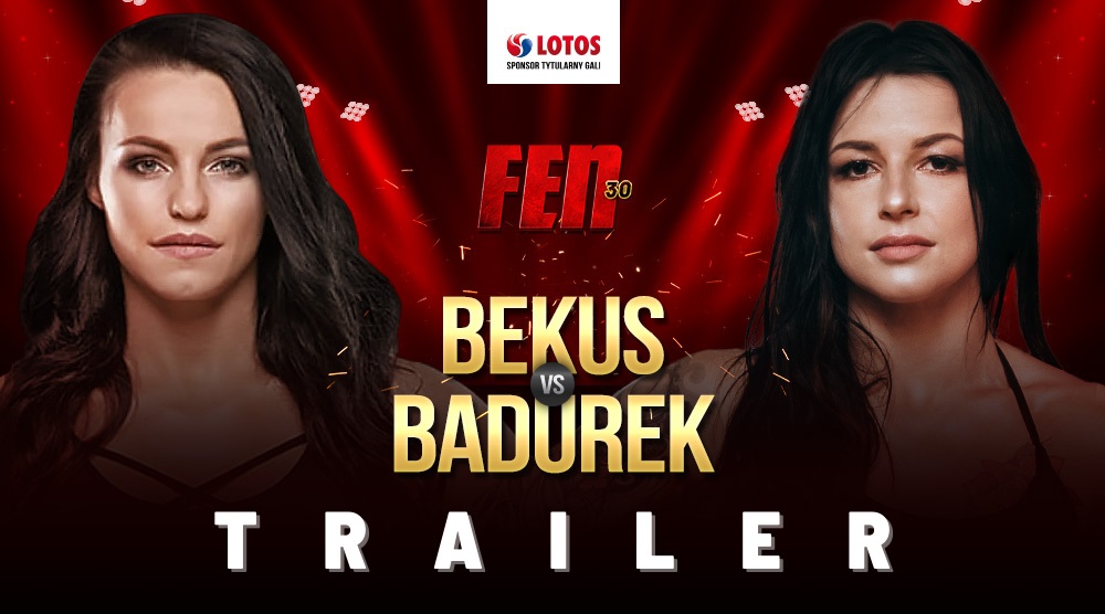 FEN 30 Bekus vs Badurek! Trailer!