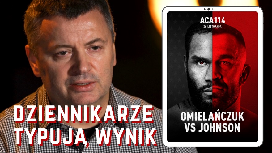 ACA 114 Omielańczuk vs Johnson - TYPOWANIE