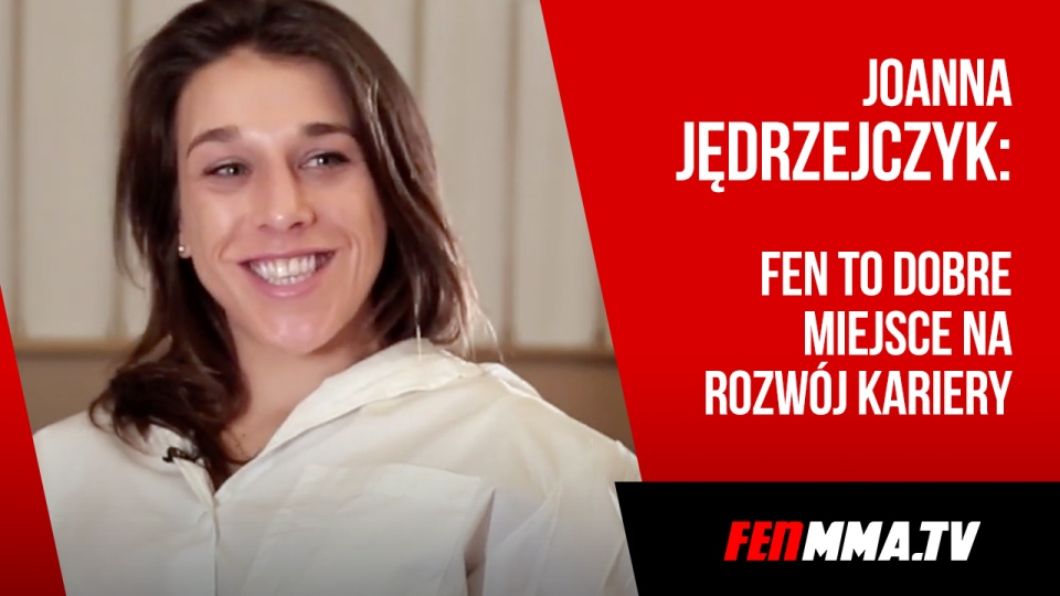 Joanna Jędrzejczyk dla FEN