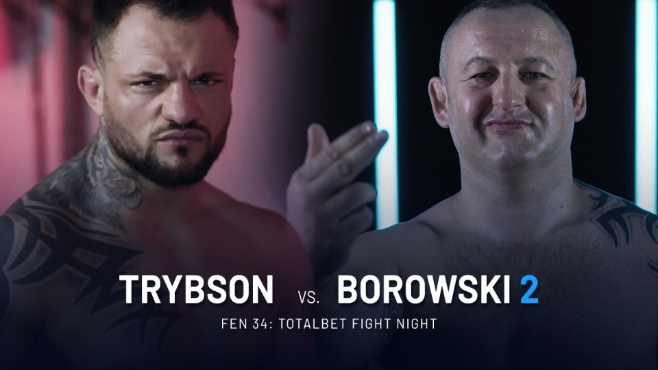 FEN 34 Trybson vs Borowski 2! Trailer!