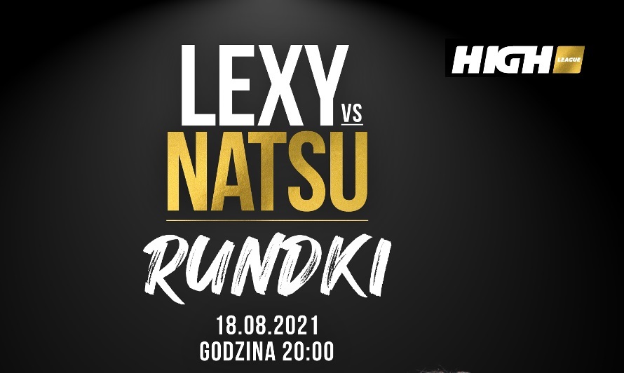 High League Rundki - Natsu vs Lexy