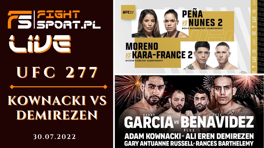 Kownacki vs Demirezen / UFC 277 Pena vs Nunes 2! Relacja LIVE!