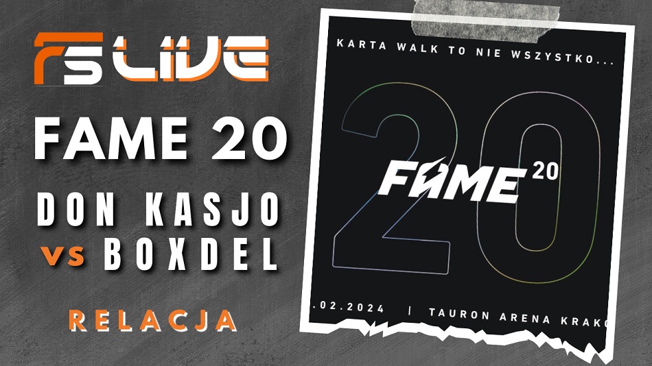 FAME 20 - RELACJA LIVE!