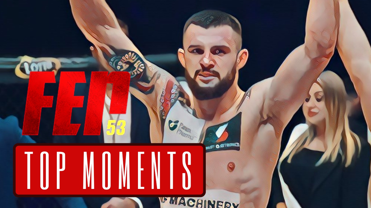 FEN 53 TOP MOMENTS