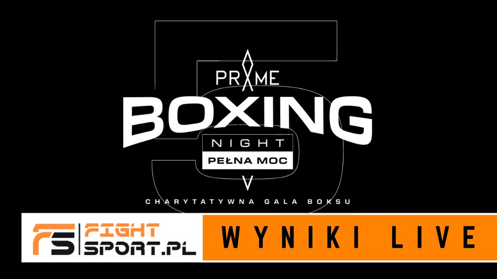 Prime Boxing Night Pełna Moc V - wyniki na żywo / live