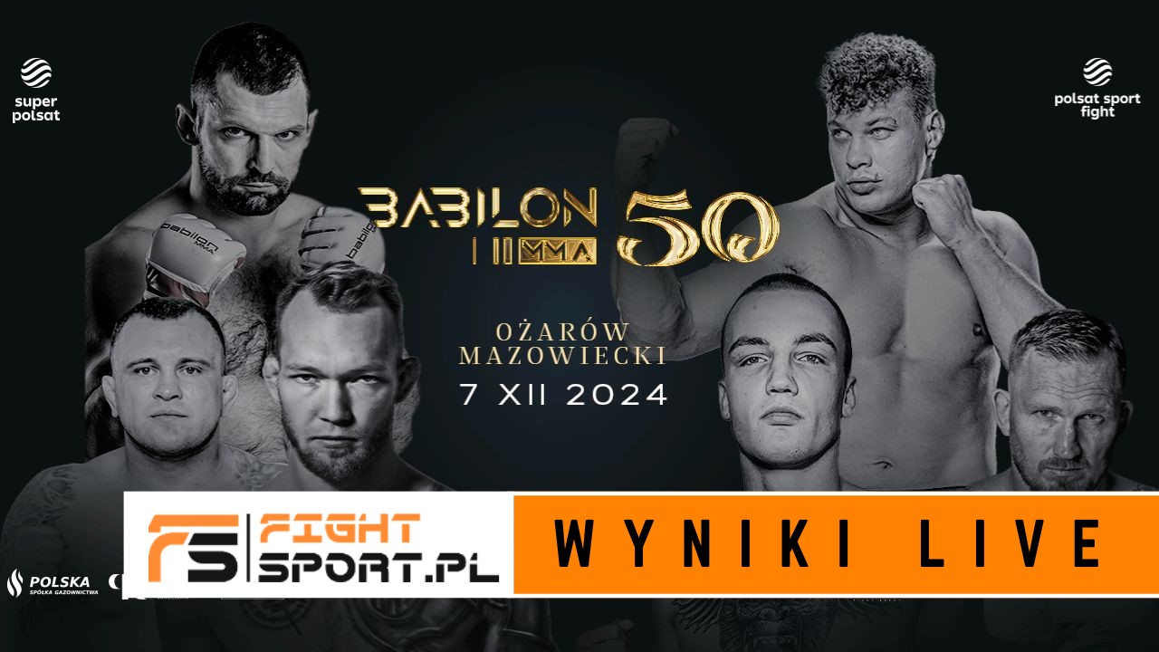 Babilon MMA 50 - WYNIKI LIVE / WYNIKI NA ŻYWO